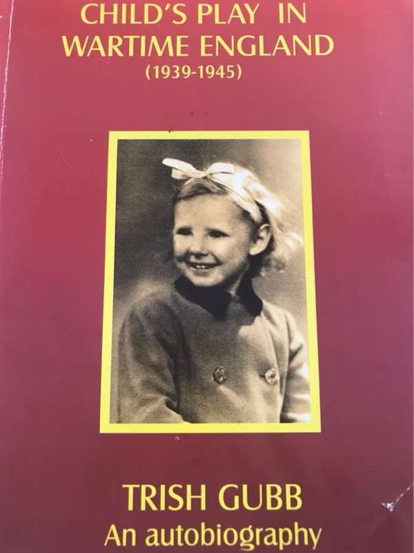 Child's Play in Wartime England(1939-1945) - Trish Gubb