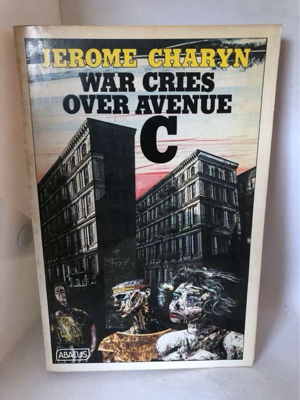War Cries Over Avenue C - Jerome Charyn