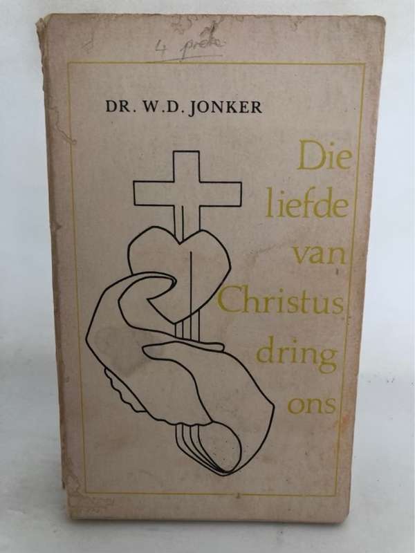 Die Liefde van Christus Dring Ons - W.D.Jonker