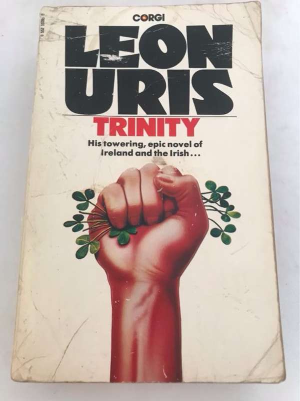 Trinity, Ireland and the Irish - Leon Uris