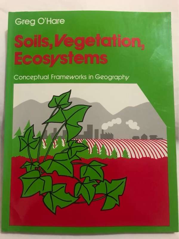Soils, Vegetation, Ecosystems - Greg O'Hare
