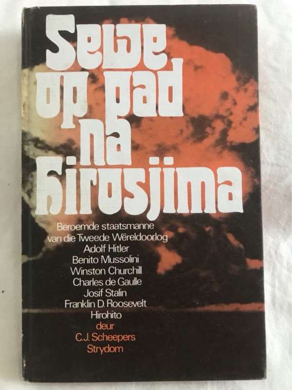 Sewe Oppad na Hirosjima - C.J.Scheepers Strydom