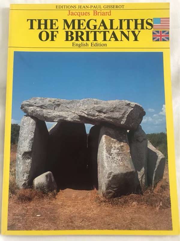 The Megaliths of Brittany - Jacques Briard