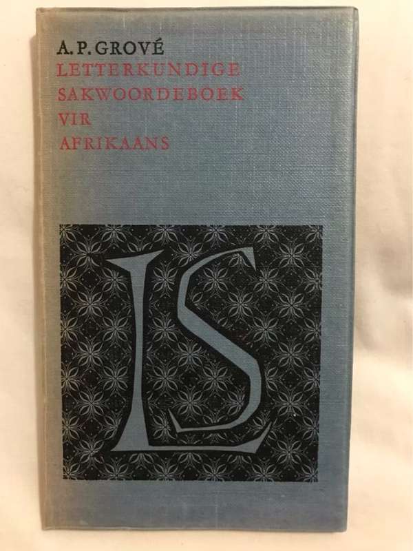 Letterkundige Sakwoordeboek vir Afrikaans - A.P.Grove
