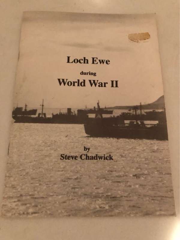 Loch Ewe During World War II - Steve Chadwick