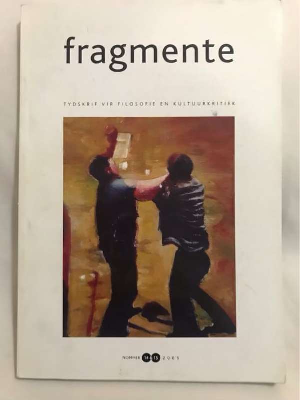 Fragmente, Tydskrif vir Filosofie en Kultuurkritiek - Marinus Schoeman en Ander