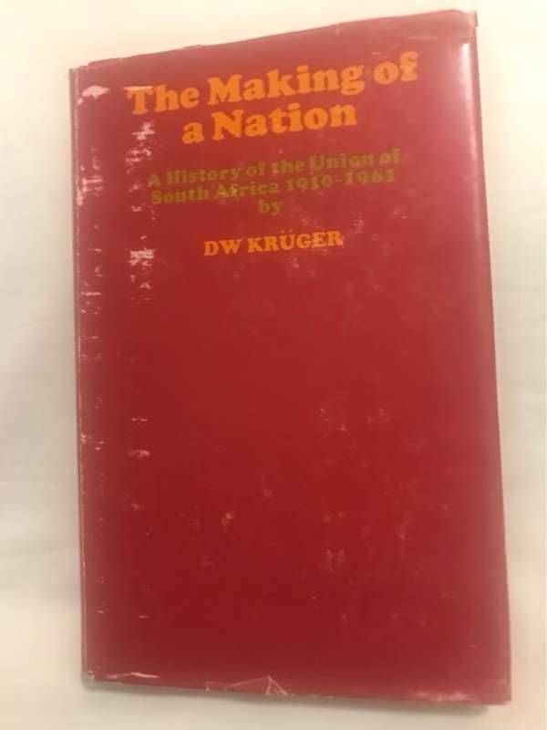 The Making of a Nation - D.W.Kruger