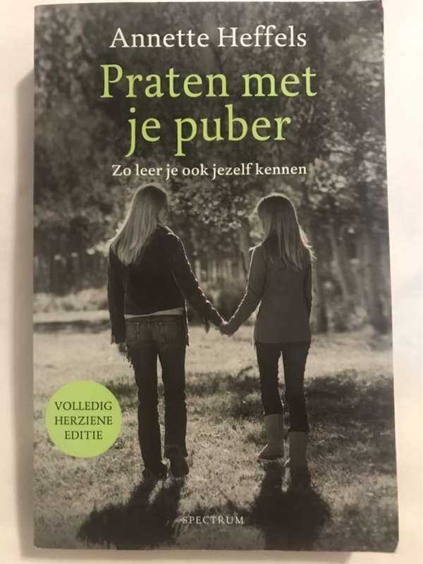 Praten met je puber, Zo leer je ook jezelf kennen - Annet (Annette) Heffels