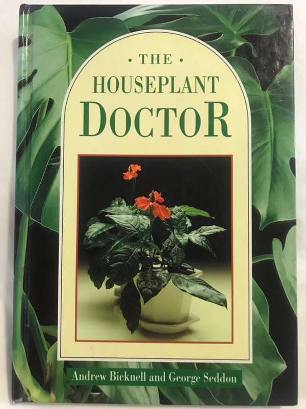 The Houseplant Doctor - Andrew Bicknell, George Seddon, Will Giles, Nicki Kemball