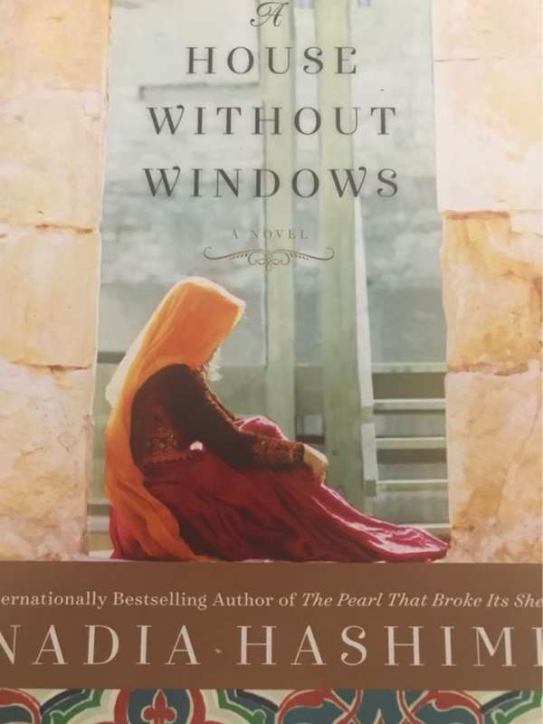 A House Without Windows, A Novel - Nadia Hashimi