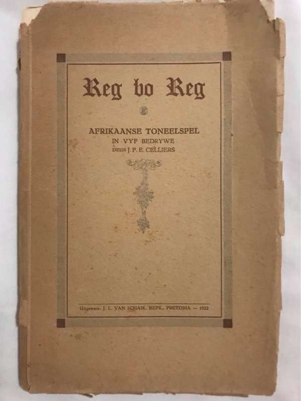 Reg Bo Reg, Afrikaanse Toneelspel in Vyf Bedrywe - J.F.E.Celliers