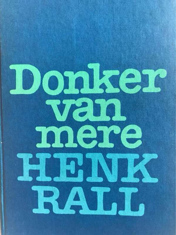 Donker van Mere - Henk Rall