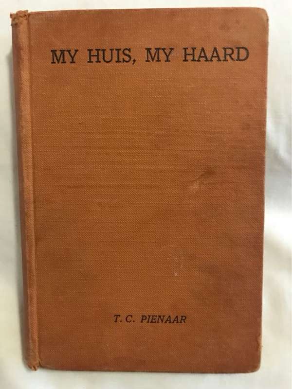 My Huis, my Haard - T.C.Pienaar