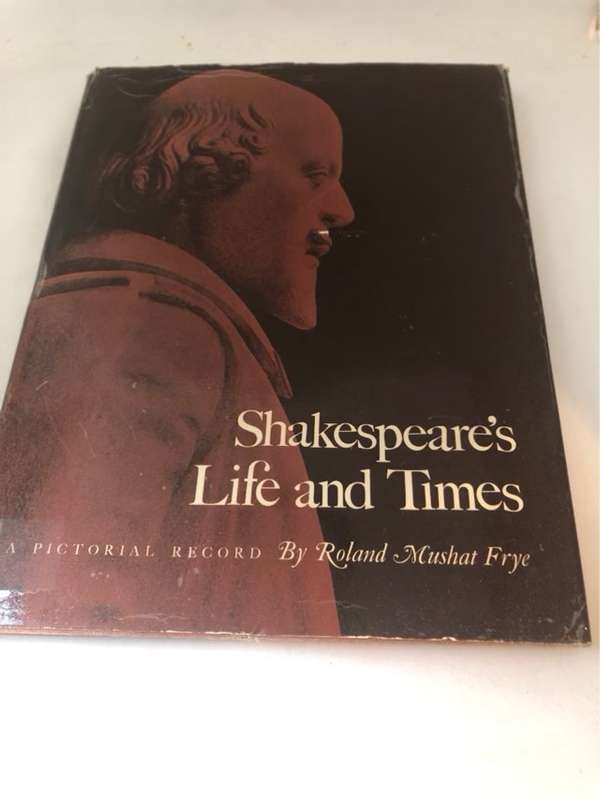 Shakespeare's Life and Times - Roland Musharraf Frye