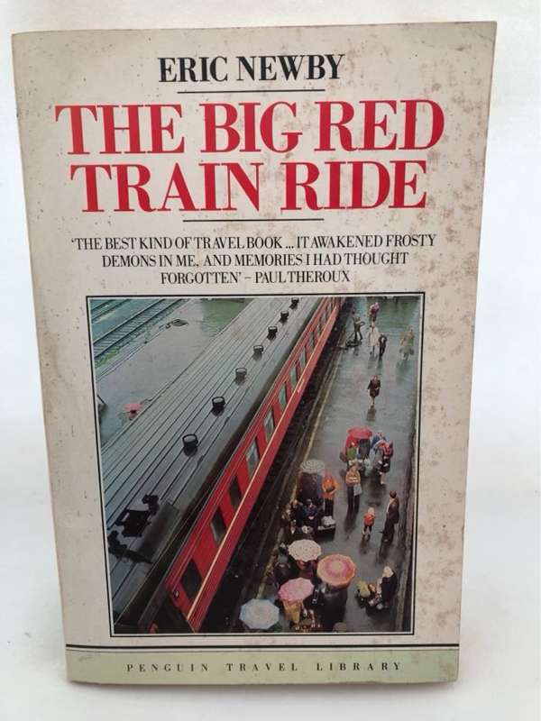 The Big Red Train Ride - Eric Newby