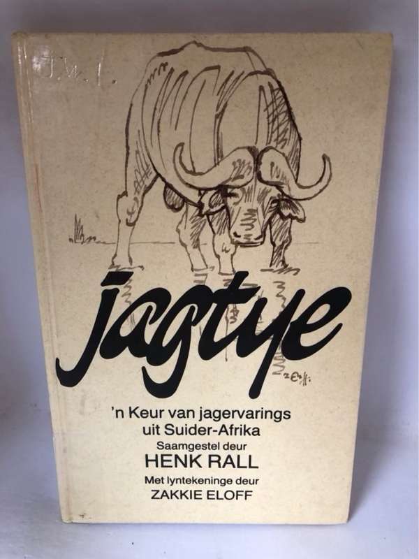 Jagtye, 'n keur van jagervarings uit Suider-Afrika - Henk Rall Ed.