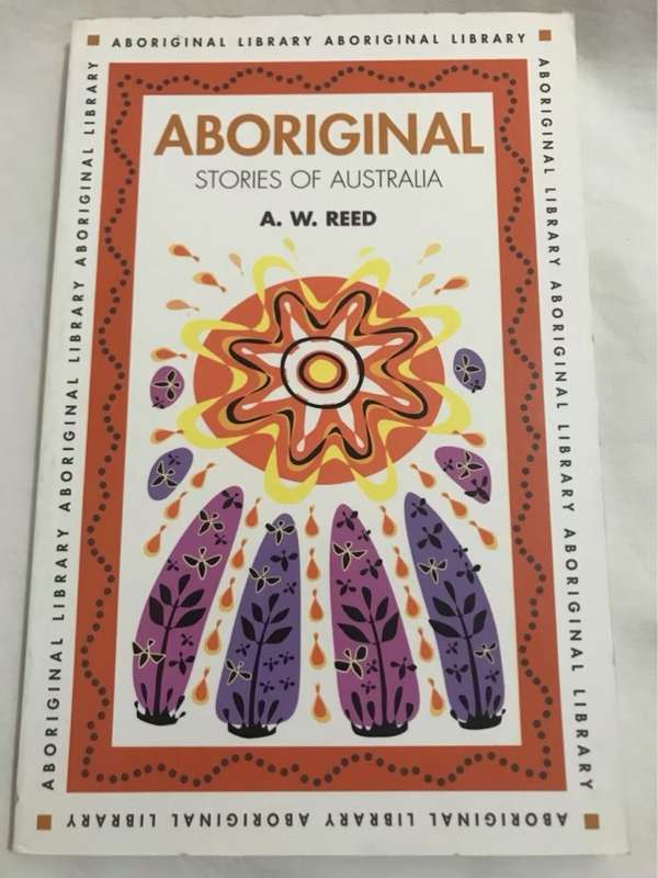 Aboriginal Stories of Australia - Reed A W