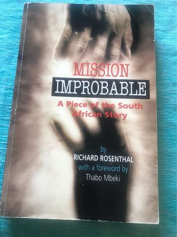 Mission Improbable, A Piece of the South African Story - Richard Rosenthal