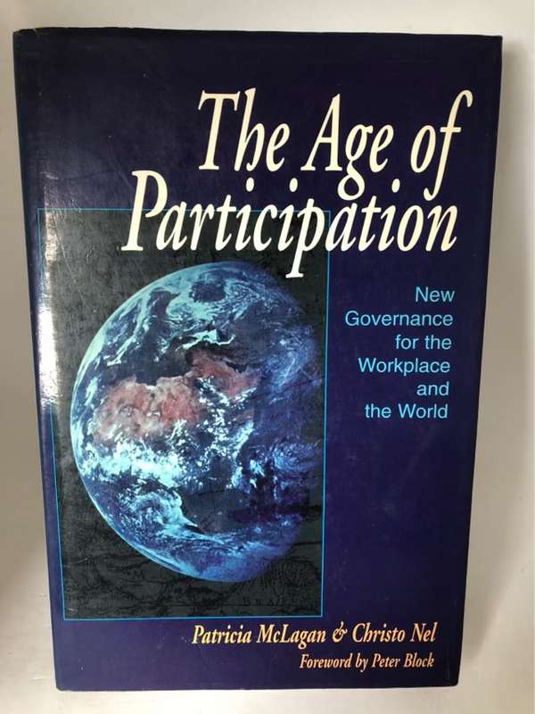 The Age of Participation, New Governance for the Workplace and the World - Patricia A. McLagan