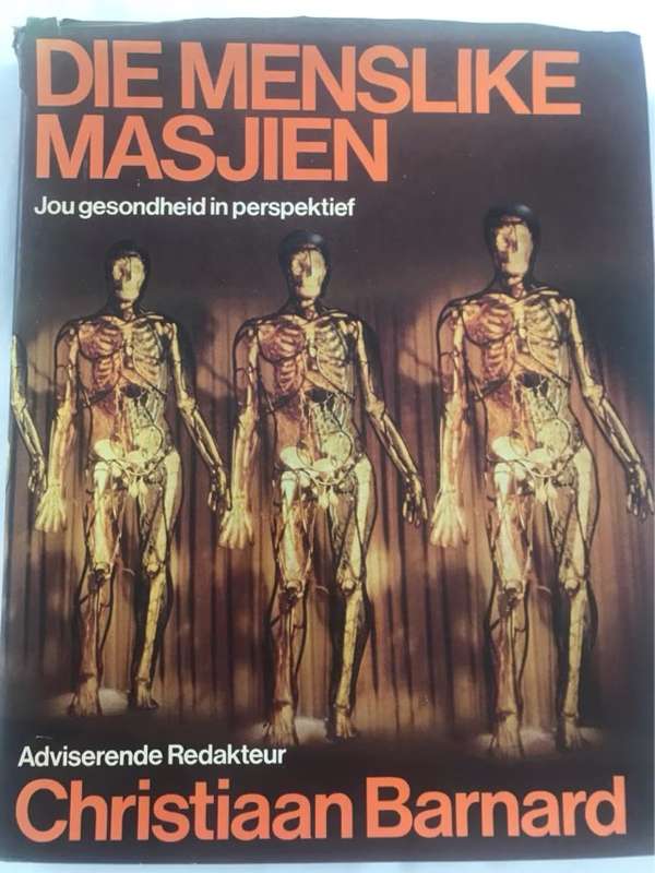 Die Menslike Masjien - Christiaan Barnard en John Illman Red.