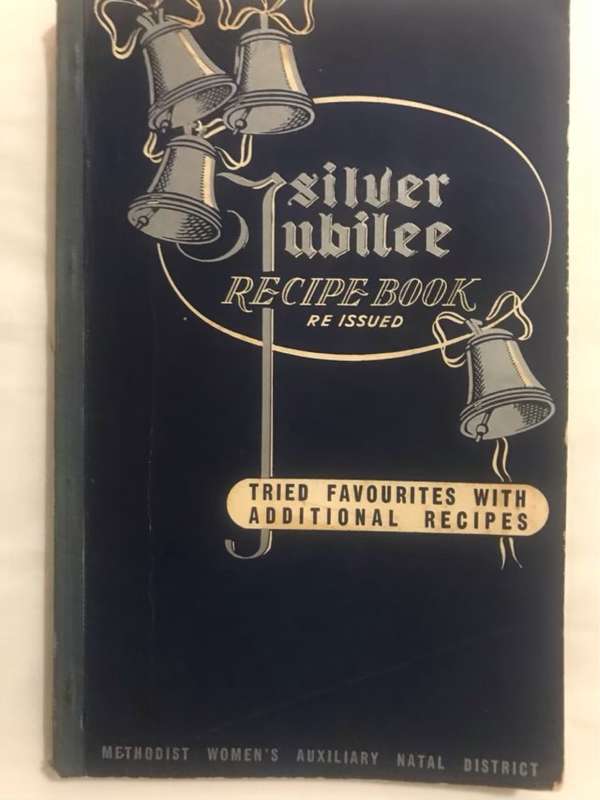 Silver Jubilee Recipe Book - Methodist Womens Auxiliary Natal District