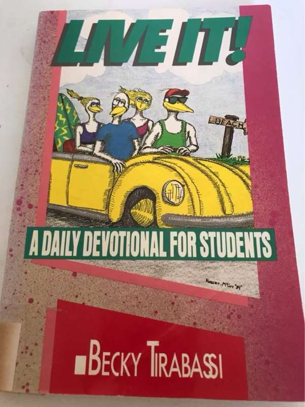 Live It!, A Daily Devotional for Students - Becky Tirabassi