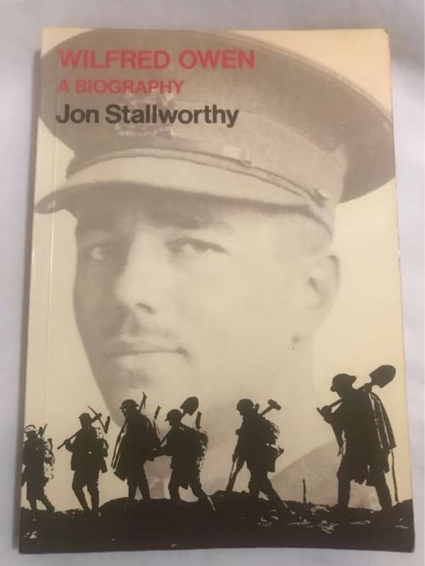 Wilfred Owen A biography - Jon Stallworthy