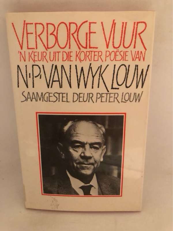 Verborge vuur, 'n keur uit die korter poesie - Nicolaas Petrus van Wyk Louw