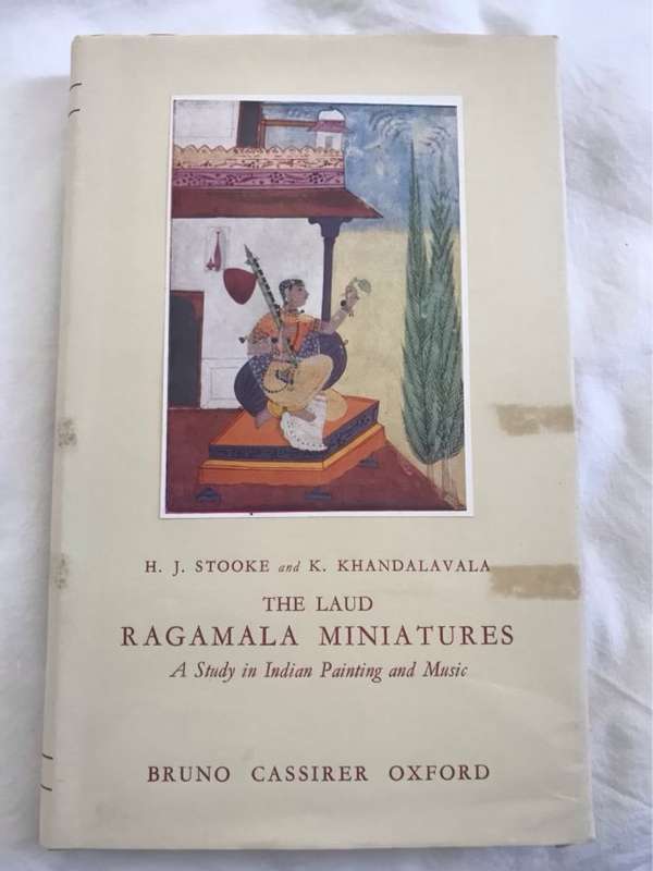 The Laud Ragamala Miniatures, A study in Indian Painting&Music - H.J.Stooke&K.Khandalavala