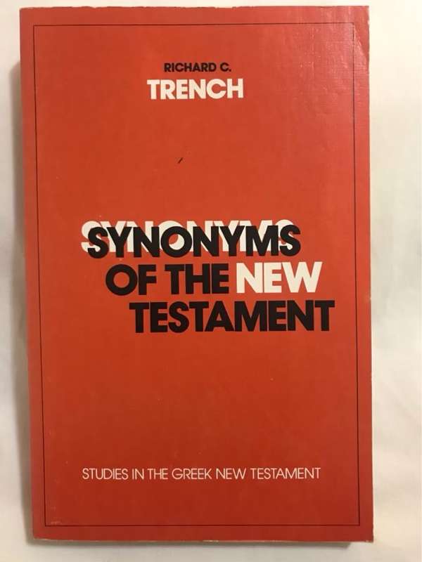 Synonyms of the New Testament - Richard C.Trench