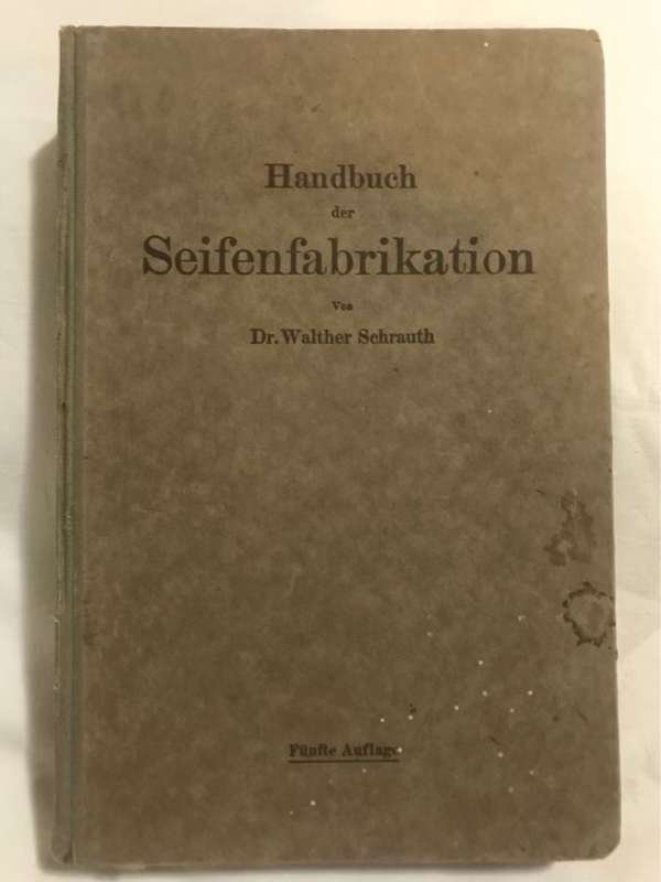 Handbuch der Seifenfabrikation - Dr.Walther Sehrauth
