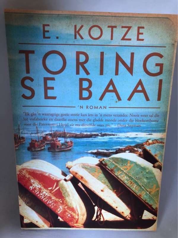 Toring se baai, 'n roman - E. Kotze