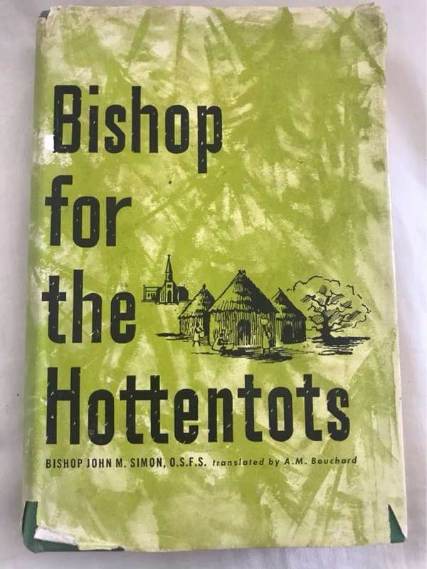 Bishop for the Hottentots - John M.Simon