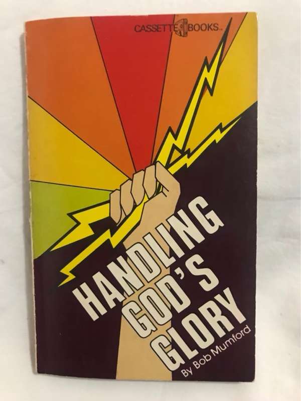 Handling God's Glory - Bob Mumford