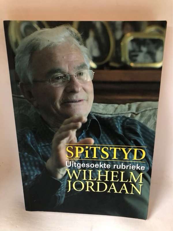 Spitstyd, uitgesoekte rubrieke - Wilhelm Jordaan