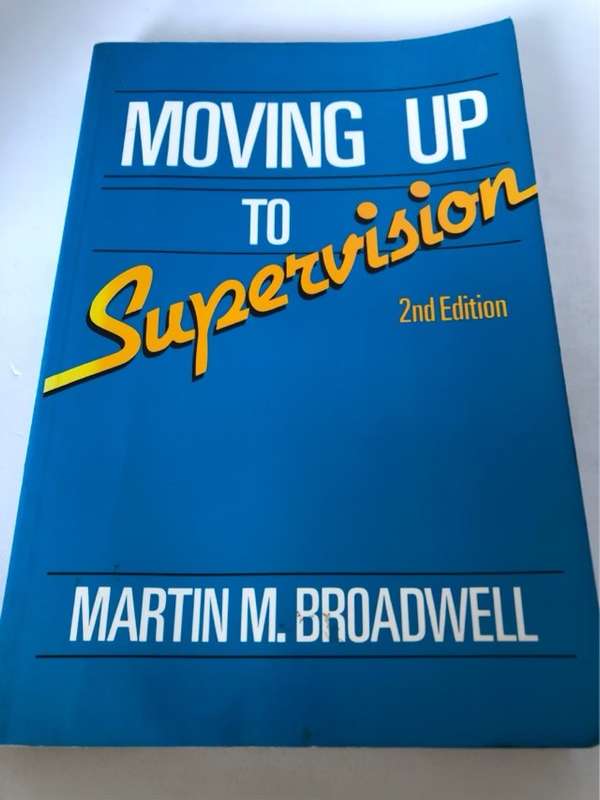 Moving Up To Supervision - Martin M. Broadwell