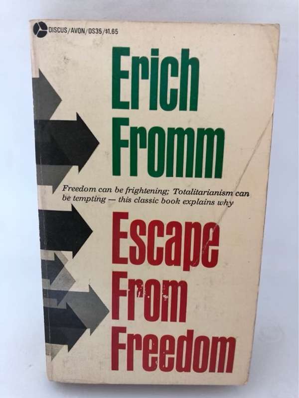 Escape from Freedom - Erich Fromm