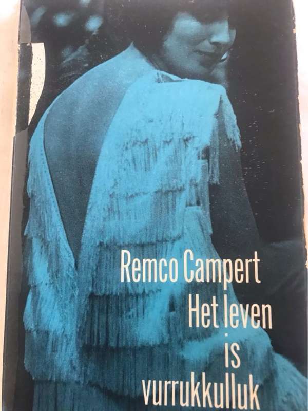 Het Leven is Verrukkulluk - Remco Campert