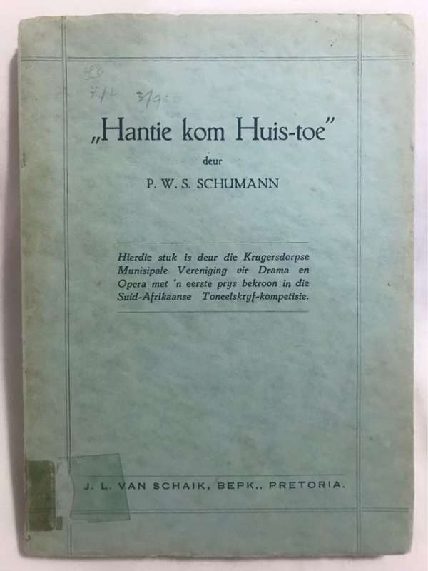 Hantie Kom Huis Toe - P.W.S.Schumann