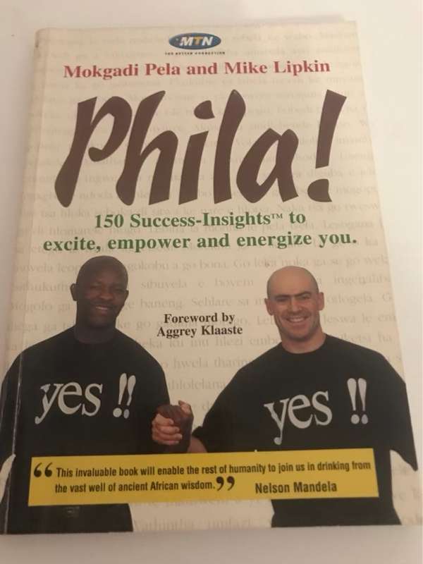 Phila!, 150 Success-Insights to Excite, Empower and Energize You - Mokgadi Pela