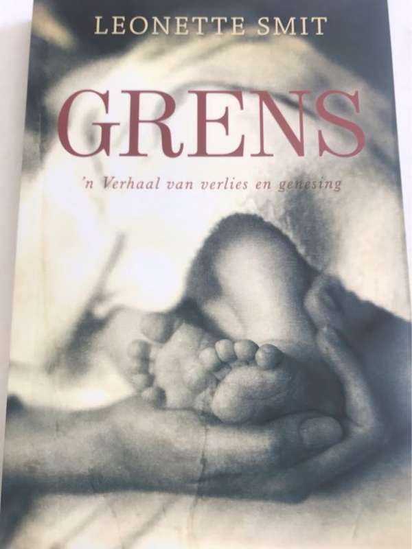 Grens, 'n verhaal van verlies en genesing - Leonette Smit