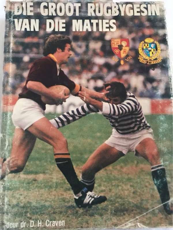 Die Groot Rugbygesin van die Maties - Dr.D.H.Craven