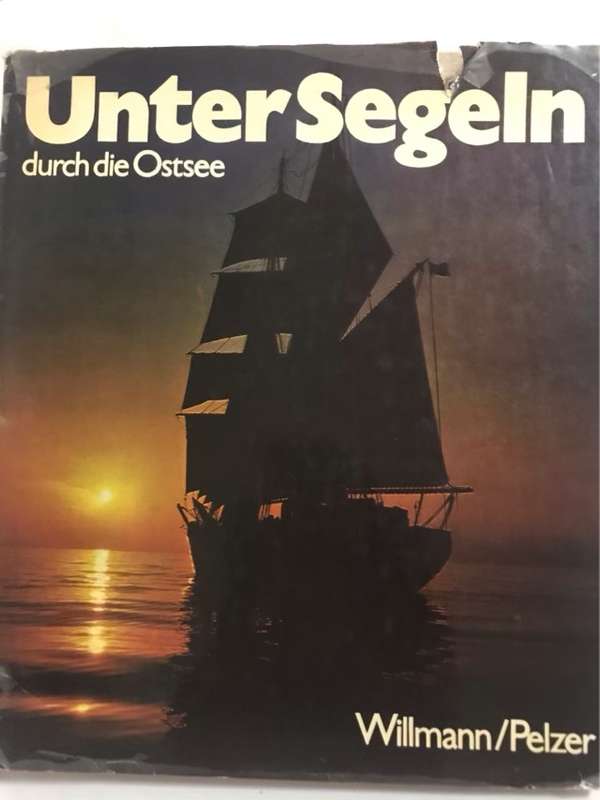 Unter Segeln durch die Ostsee - Willmann/Pelzer