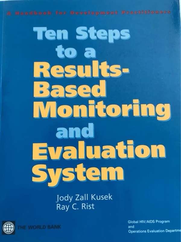 Ten Steps to a Results-based Monitoring and Evaluation System - Jody Zeli Kusek, Jody Zall Kusek, Ra