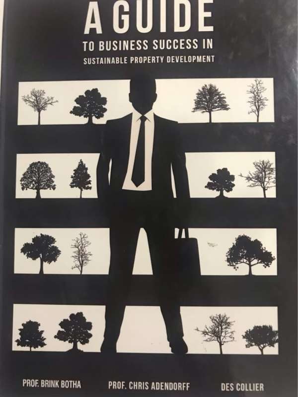 A Guide to Business success in sustainable Property Development - Prof.Brink Botha and other