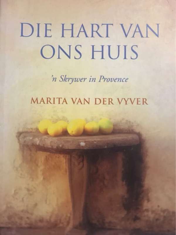 Die hart van ons huis - Marita Van der Vyver