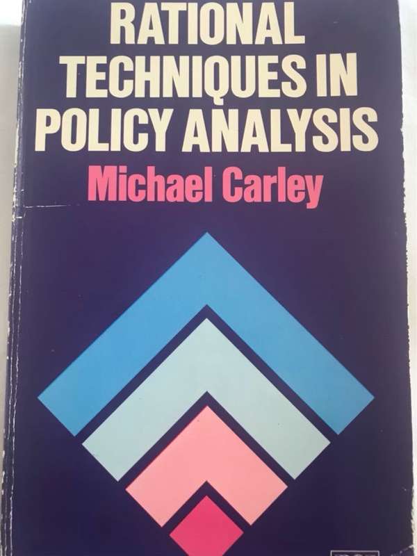 Rational Techniques in Policy Analysis - Michael Carley