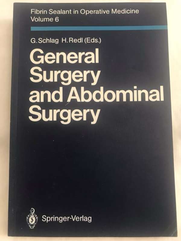 General Surgery and Abdominal Surgery Volume 6 - G.Schlag & H.Redl (Eds.)