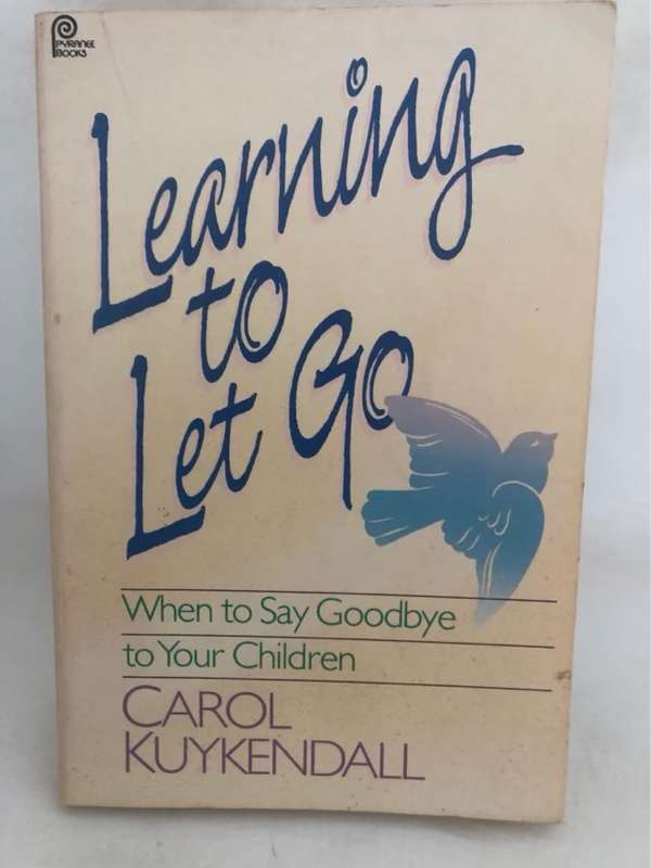 Learning to Let Go - Carol Kuykendall
