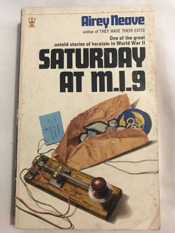Saturday at M.I.9 - Airey Neave